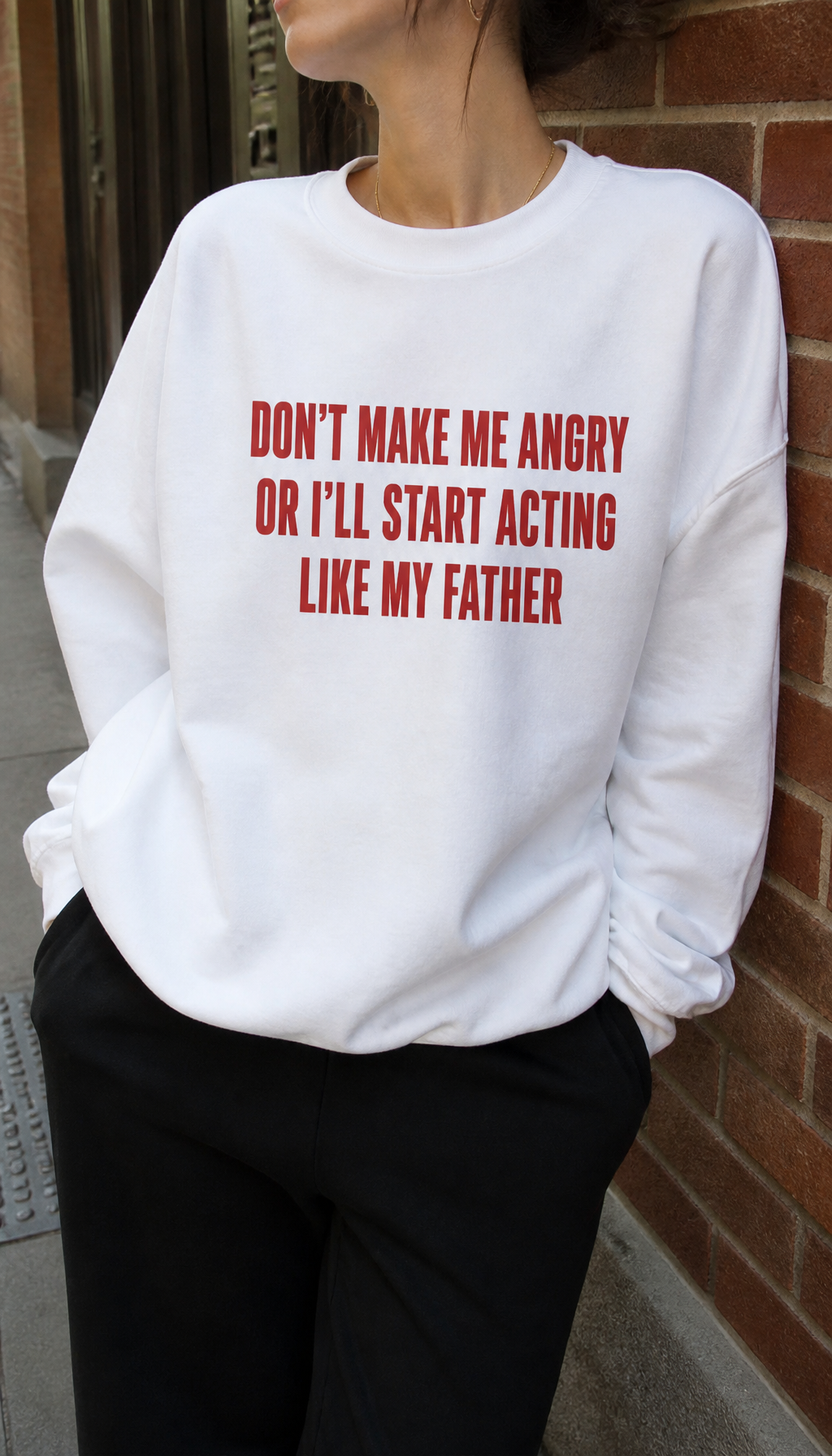 Don't make me (father) Women's Sweatshirt