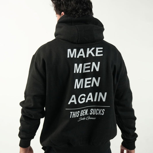 Make Men Men Again Hoodie