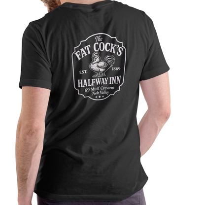 FAT COCKS HALFWAY INN – Funny T-Shirt