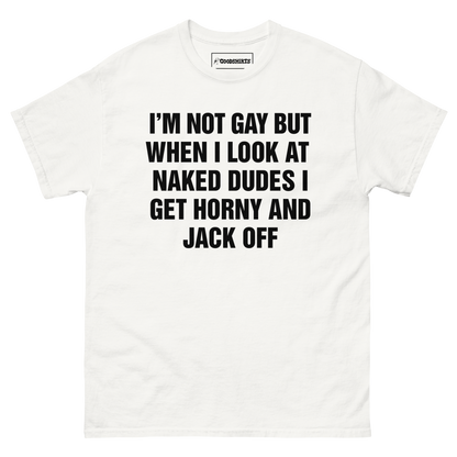 I'm Not Gay But When I Look At Naked Dudes I Get Horny And Jack Off.