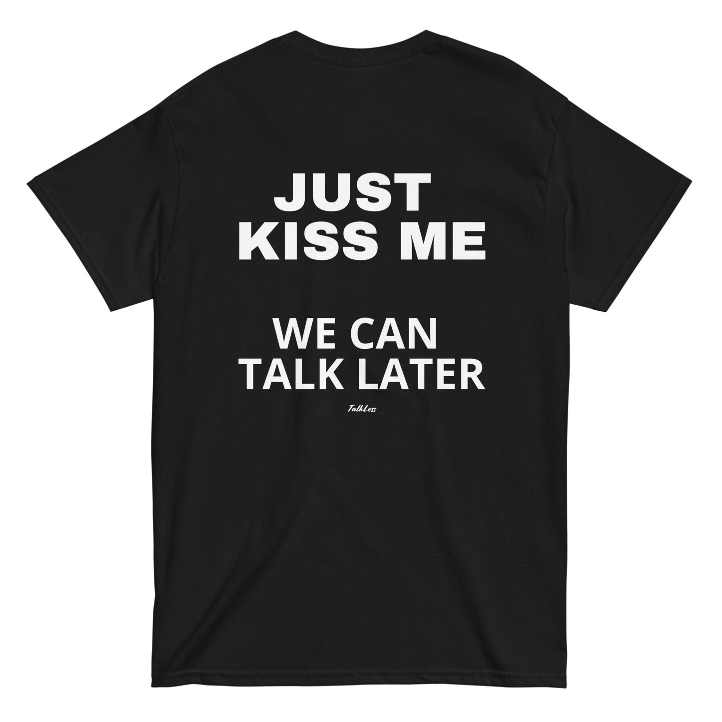 JUST KISS ME
