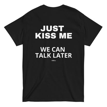 JUST KISS ME