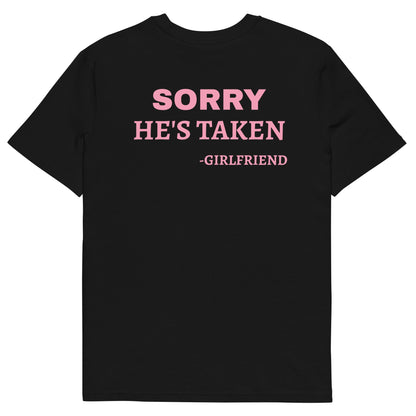 SORRY HE'S TAKEN, -GIRLFRIEND