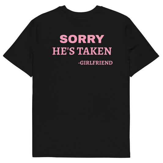 SORRY HE'S TAKEN, -GIRLFRIEND