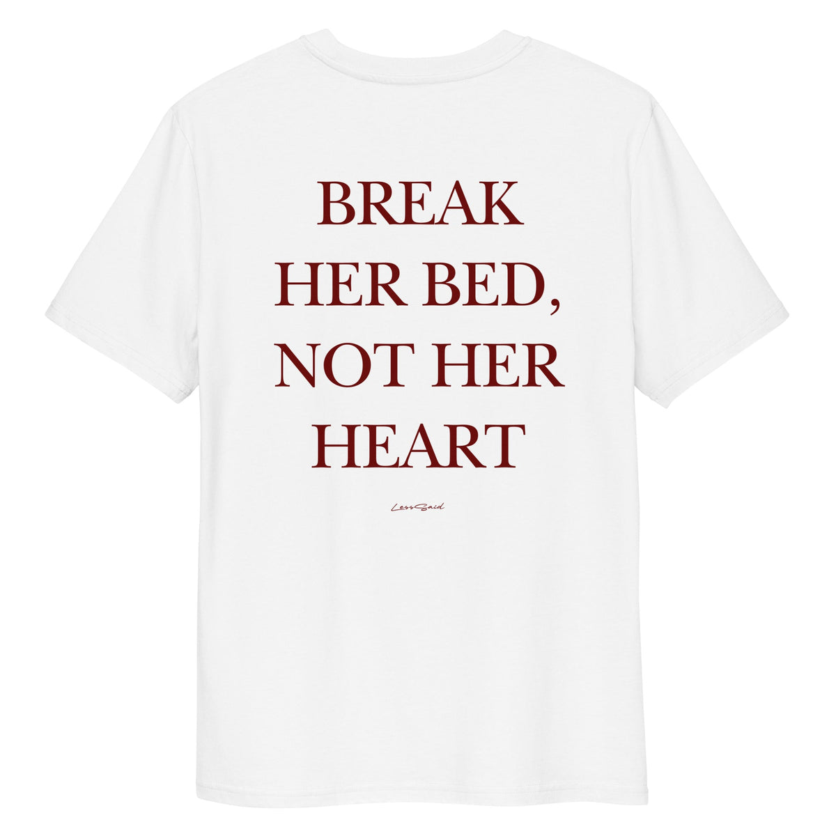 BREAK HER BED, NOT HER HEART